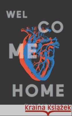 Welcome Home Chelsea Robillard 9781999221201 Chelsea Robillard