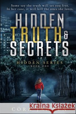 Hidden Truth & Secrets Janzen Cora 9781999226305 Cora Janzen