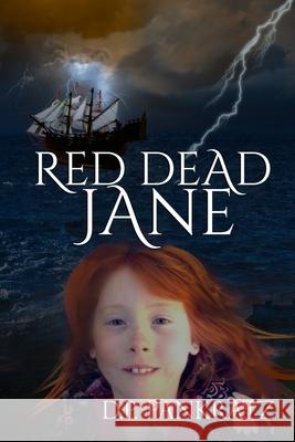 Red Dead Jane D. P. Pankratz 9781999241742 978-1-9992417-4-2