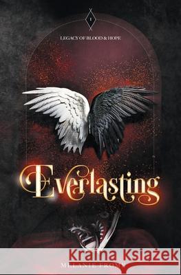 Everlasting Melanie Frome 9781999249267 Melanie Frome