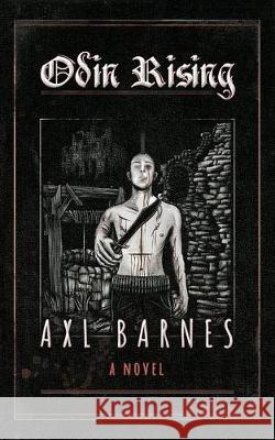 Odin Rising Axl Barnes 9781999255602 Library and Archives Canada