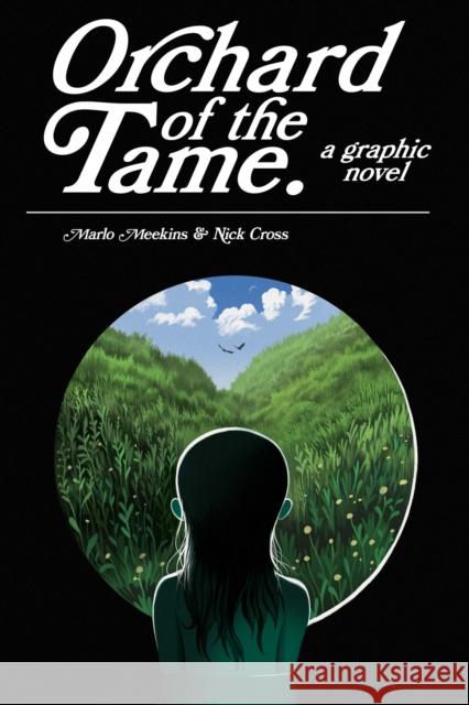 Orchard of the Tame Nick Cross 9781999256838 Pegamoose Press