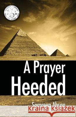 A Prayer Heeded: A Prayer Series II Samreen Ahsan Ammara Ghazanfar 9781999264475 Samreen Ahsan