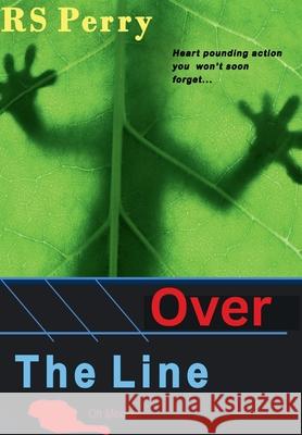 Over The Line Rs Perry 9781999268879 Penelope Ltd