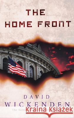 The Home Front David Wickenden 9781999279165 David Wickenden
