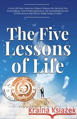 The Five Lessons of Life Carrie Kohan 9781999286026