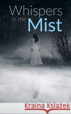 Whispers in the Mist James M. Campbell 9781999293062 Icarus Press Publishing