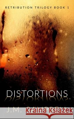 Distortions James M. Campbell 9781999293079 Icarus Press Publishing