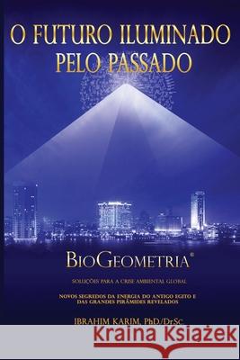 O Futuro Iluminado Pelo Passado Ibrahim Kari 9781999304058 Springtime Books