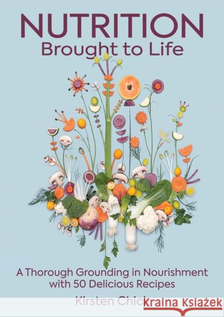 Nutrition Brought to Life Kirsten Chick 9781999306120 Alchimia