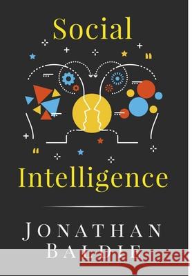 Social Intelligence Jonathan Baldie 9781999309848 Subject Zero Ltd