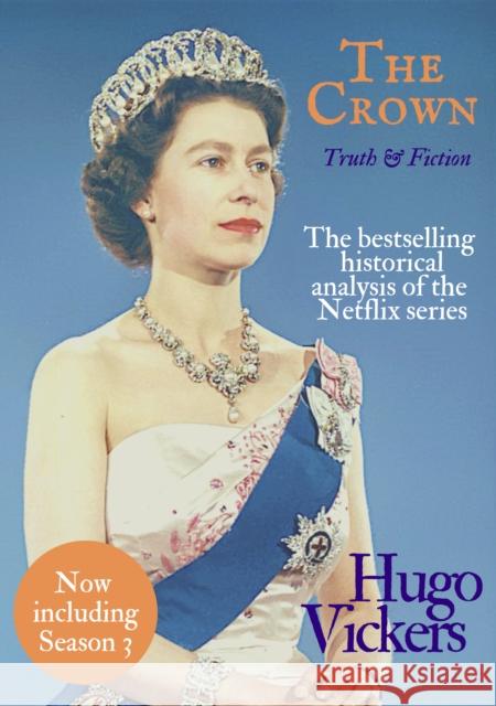 The Crown Dissected Hugo Vickers 9781999312572