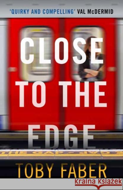 Close to the Edge Toby Faber 9781999313524