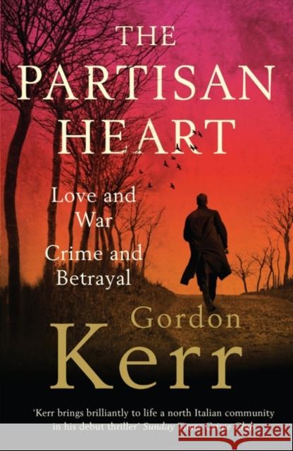 The Partisan Heart Gordon Kerr 9781999313593 Muswell Press