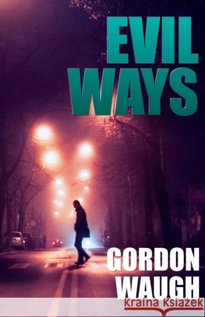 Evil Ways Gordon Waugh 9781999322724