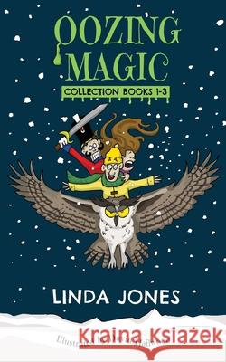 The Oozing Magic Collection Jones, Linda 9781999324858
