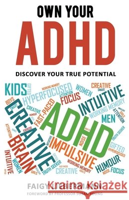 Own Your ADHD: Discover Your True Potential Faigy Liebermann 9781999333805