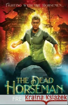 The Dead Horseman Freida Kilmari 9781999347277 Kilmari Publishing