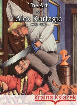 The Art of Alex Kurtagic: 1989 - 2017 Alex Kurtagic, Alex Kurtagic 9781999357306 Spradabach Publishing