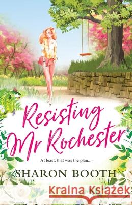 Resisting Mr Rochester Sharon Booth 9781999360283 Green Ginger Publishing