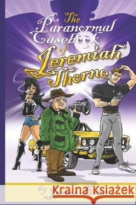 The Paranormal Casebook of Jeremiah Thorne James Barr 9781999360511 Nielsen