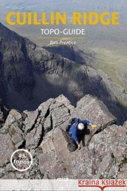 Cuillin Ridge - Topo-Guide Tom Prentice 9781999372828