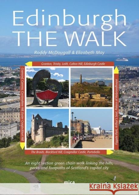 Edinburgh the Walk Elizabeth May Roddy McDougall  9781999372842 Mica Publishing