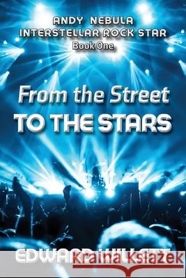 From the Street to the Stars Edward Willettt 9781999382728 Shadowpaw Press