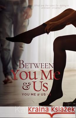 Between You Me and Us Kate Smith 9781999389369 Kate Smith