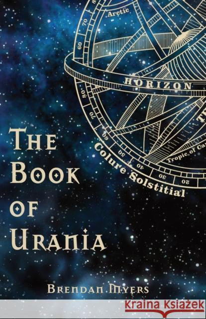 The Book of Urania Brendan Myers 9781999395490 Arcana Elements