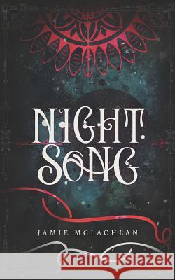 Night Song Jamie McLachlan 9781999405311 Library and Archives Canada