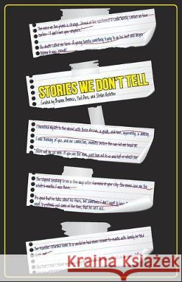 Stories We Don't Tell Brianne Benness Paul Dore Stefan Hostetter 9781999406752