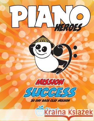 Piano Heroes: 20 day Bass Clef Mission Eugene Komisarenko Valentyna Komisarenko 9781999423490 Start Piano Studio