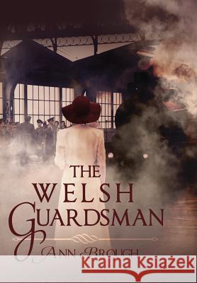 The Welsh Guardsman Ann Brough 9781999423872 Thicket Books