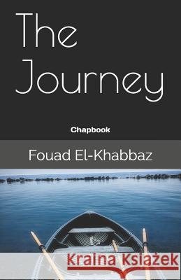 The Journey - Chapbook Fouad El-Khabbaz 9781999441623 Library and Archives Canada