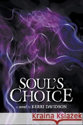 Soul's Choice Kerri Davidson 9781999455828