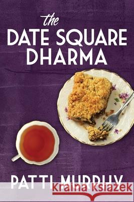 The Date Square Dharma Patti Murphy 9781999467821