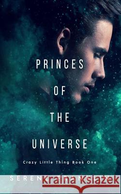 Princes of the Universe Serene Franklin 9781999472757