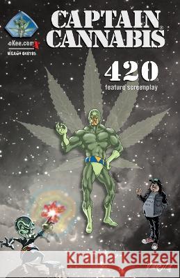 Captain Cannabis: 420 Verne Andru Verne Andru  9781999478360 Okee.Comx