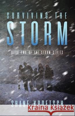 Surviving the Storm Shane Kroetsch Kaleigh Kanary 9781999482060