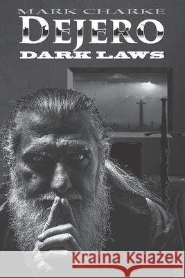 Dejero: Dark Laws Mark Charke 9781999486952 Library and Archives Canada