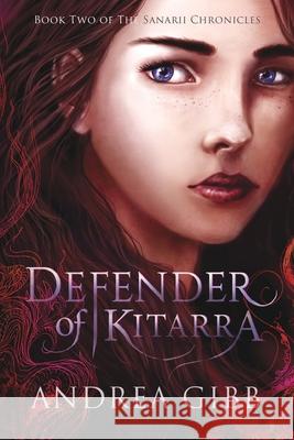 Defender of Kitarra Andrea Gibb 9781999489625 Andrea Gibb