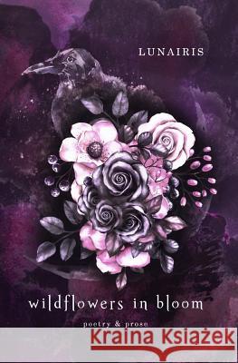 Wildflowers In Bloom Hewitt, Leanna Lunairis 9781999492120 Leanna Hewitt