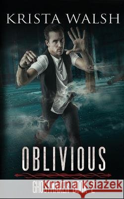Oblivious Krista Walsh   9781999492373