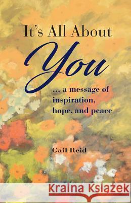 It's All About You Reid, Gail 9781999493707