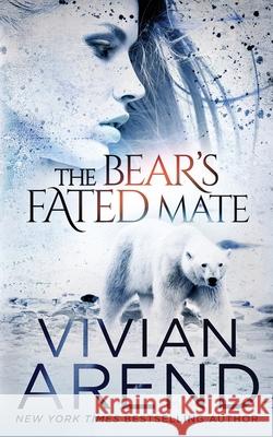 The Bear's Fated Mate Vivian Arend 9781999495787 Arend Publishing Inc.