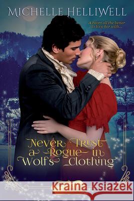 Never Trust a Rogue in Wolf's Clothing Michelle Helliwell 9781999496524