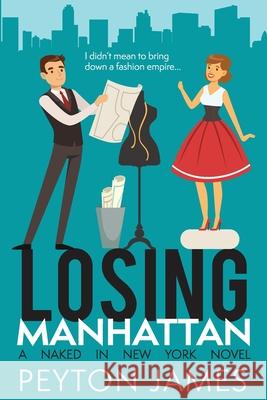 Losing Manhattan Peyton James 9781999512736