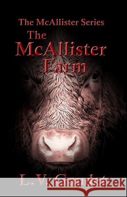 The McAllister Farm L V Gaudet   9781999532284 L. V. Gaudet