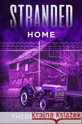 Stranded: Home Theresa Shaver 9781999539573